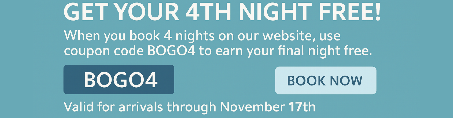 Get Your 4th Night FREE – Use code BOGO4 – Valid for arrivals through November 17
